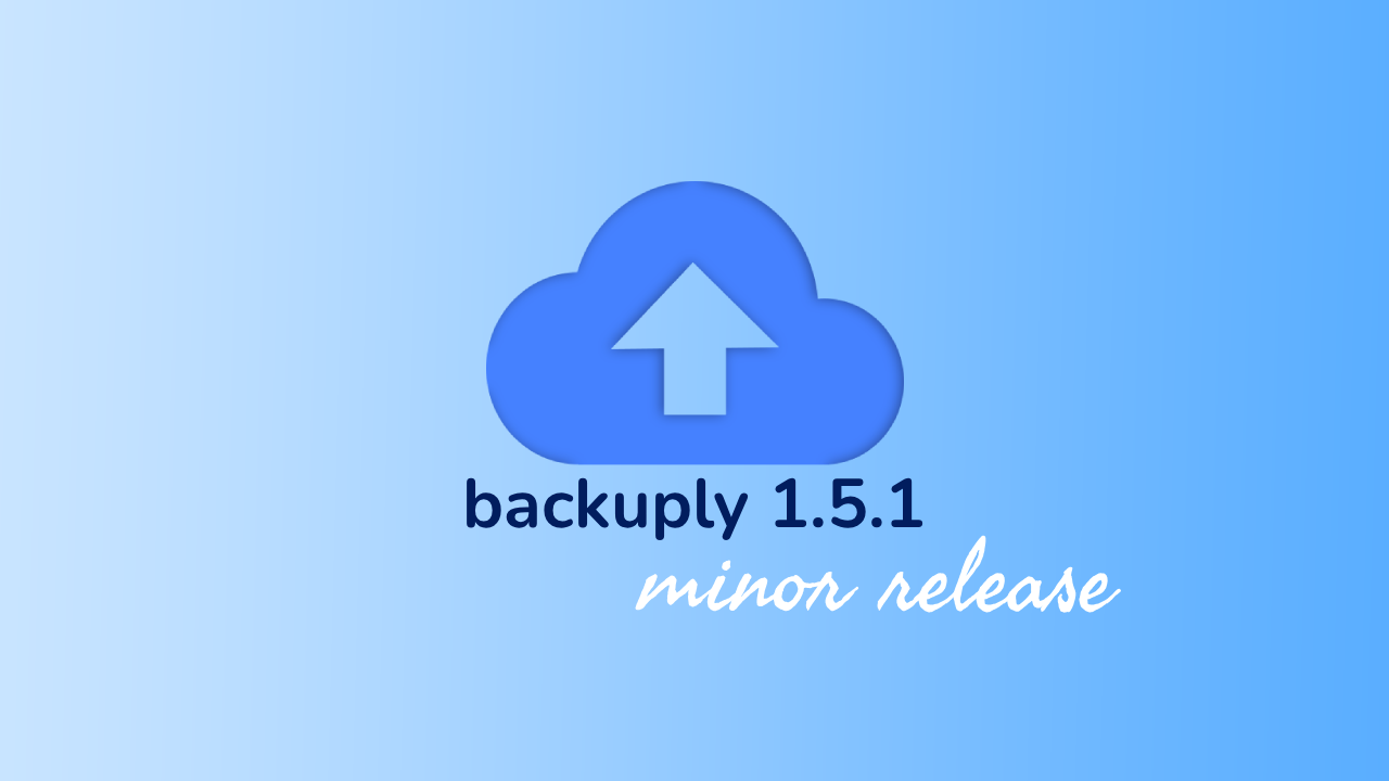 Backuply 1.5.1 Launched Backuply 1.5.1 Launched
