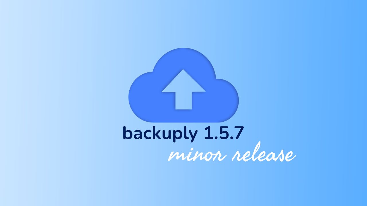 Backuply 1.5.7 Released Backuply 1.5.7 Released